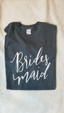 Bridesmaid Unisex T Shirt - Custom Lifestyle Designs