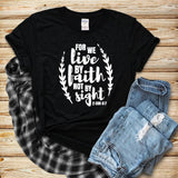 For We Live By Faith Not By Sight T Shirt, Christian Shirt - Custom Lifestyle Designs