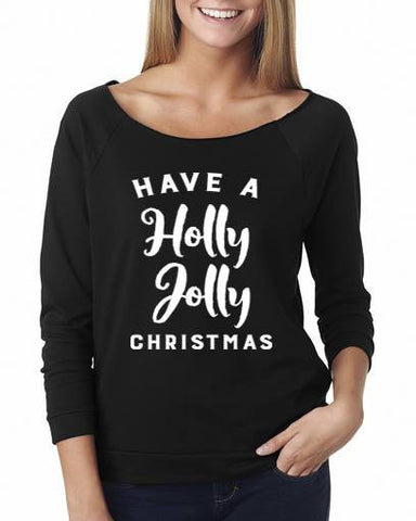 Have a Holly, Jolly, Christmas Shirt - Custom Lifestyle Designs