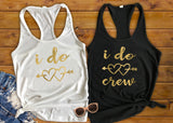 I Do, I Do Crew Tank Tops - Custom Lifestyle Designs