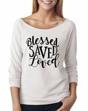 Blessed Saved Loved Shirt - Custom Lifestyle Designs