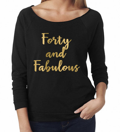 Forty And Fabulous Shirt - Custom Lifestyle Designs
