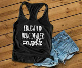 Educated Drug Dealer Nurselife Tank Top, Nurse Tank - Custom Lifestyle Designs