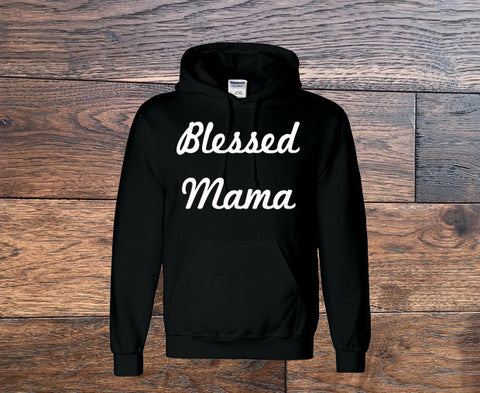 Blessed Mama, Mom Hoodie - Custom Lifestyle Designs