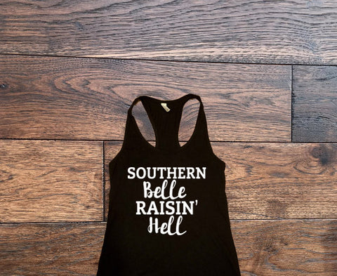 Southern Belle Raisin' Hell Tank Top - Custom Lifestyle Designs