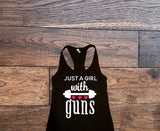 I'm Just A Girl With Guns Tank Top - Custom Lifestyle Designs