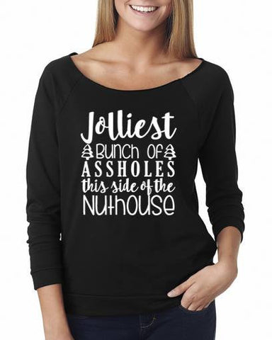 Jolliest bunch of assholes this side of the nuthouse - Custom Lifestyle Designs