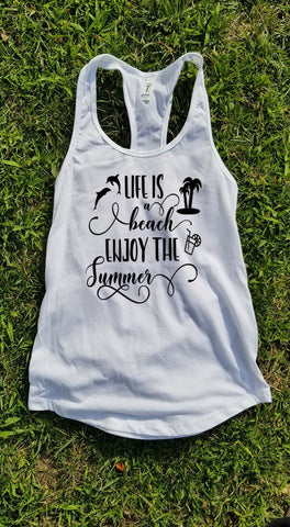 Life Is A Beach Enjoy The Summer Tank Top - Custom Lifestyle Designs