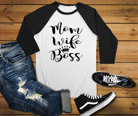 Mom Wife Boss Raglan Shirt, Mom Shirt - Custom Lifestyle Designs