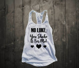 No Luke, you shake it for me tank top - Custom Lifestyle Designs