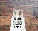 No Luke, you shake it for me tank top - Custom Lifestyle Designs