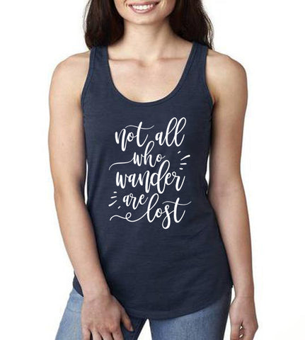 Not All Who Wander Are Lost Tank Top - Custom Lifestyle Designs