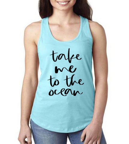 Take Me To The Ocean Tank Top - Custom Lifestyle Designs