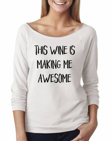 This Wine is making me Awesome Shirt - Custom Lifestyle Designs